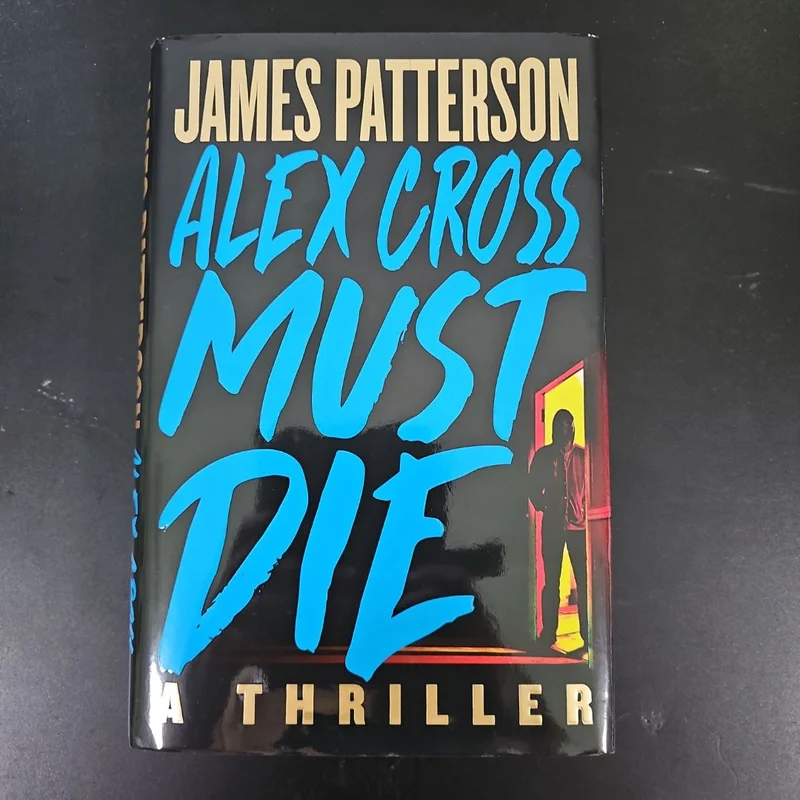 Alex Cross Must Die by James Patterson