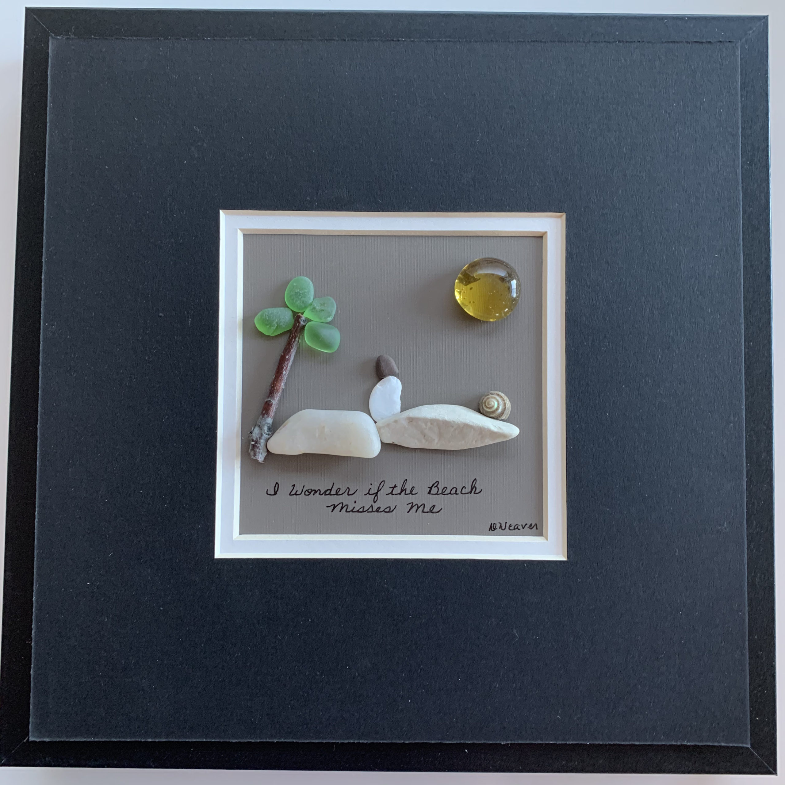 "I Wonder if the Beach Misses Me?" (Beach pebble art)