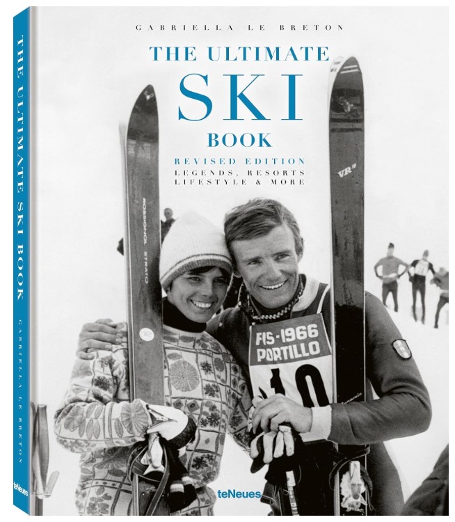 The Ultimate Ski Book: Legends, Resorts, Lifestyle & More
