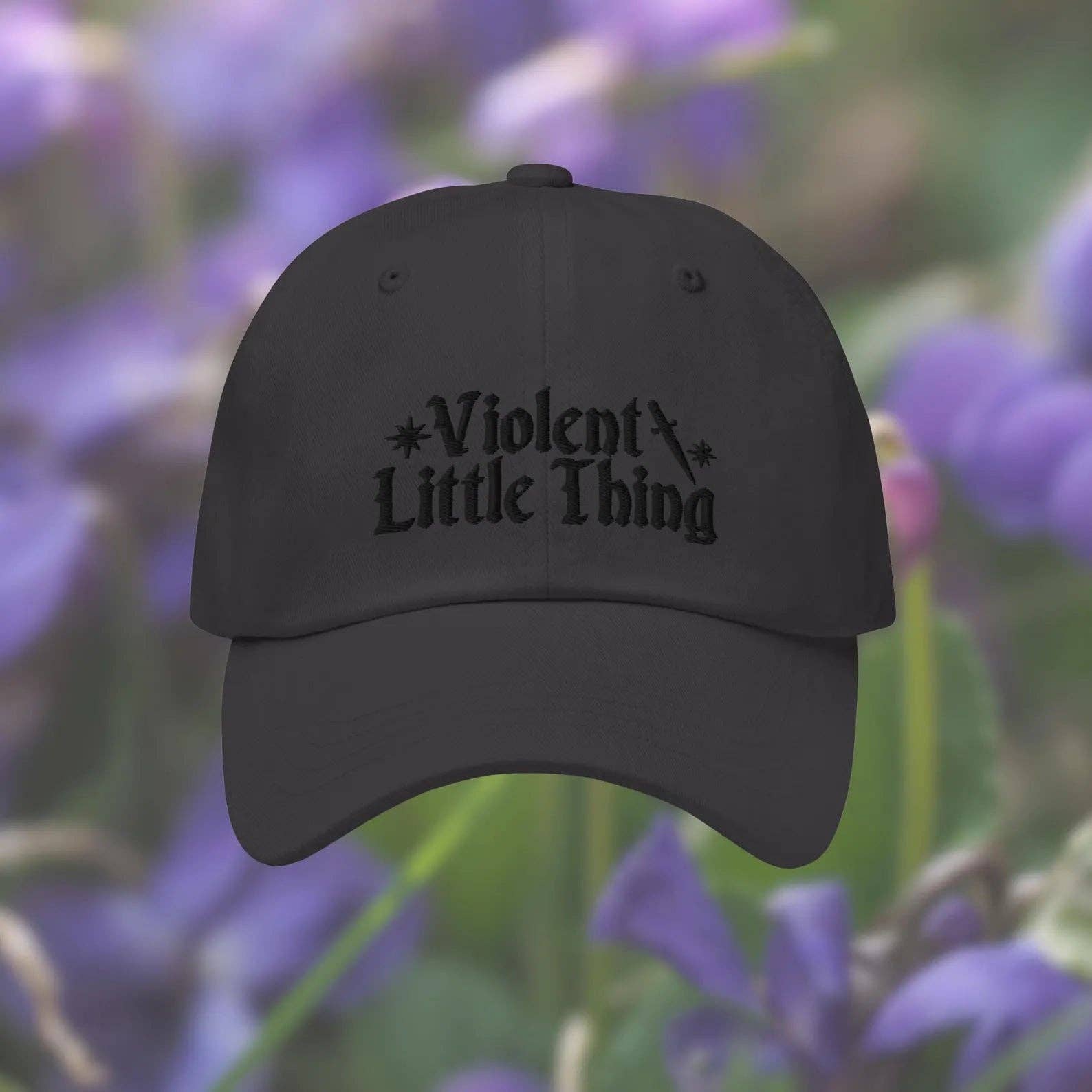 Violent Little Thing Embroidered Dad Hat