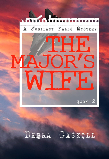 The Major's Wife (Jubilant Falls series Book 2) by Debra Gaskill
