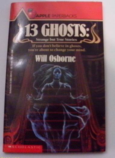 13 Ghosts: Strange but True Stories/Will Osborne