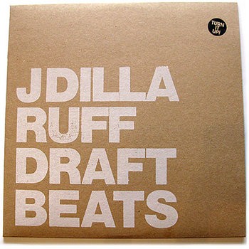 J Dilla - Ruff Draft Beats by Unknown Artist - View 1