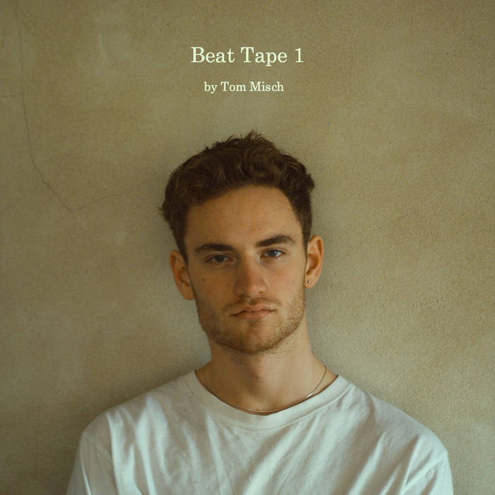 Tom Misch - Beat Tape 1 by Unknown Artist - View 1