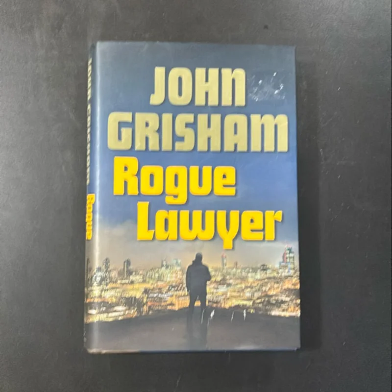 Rogue Lawyer by John Grisham