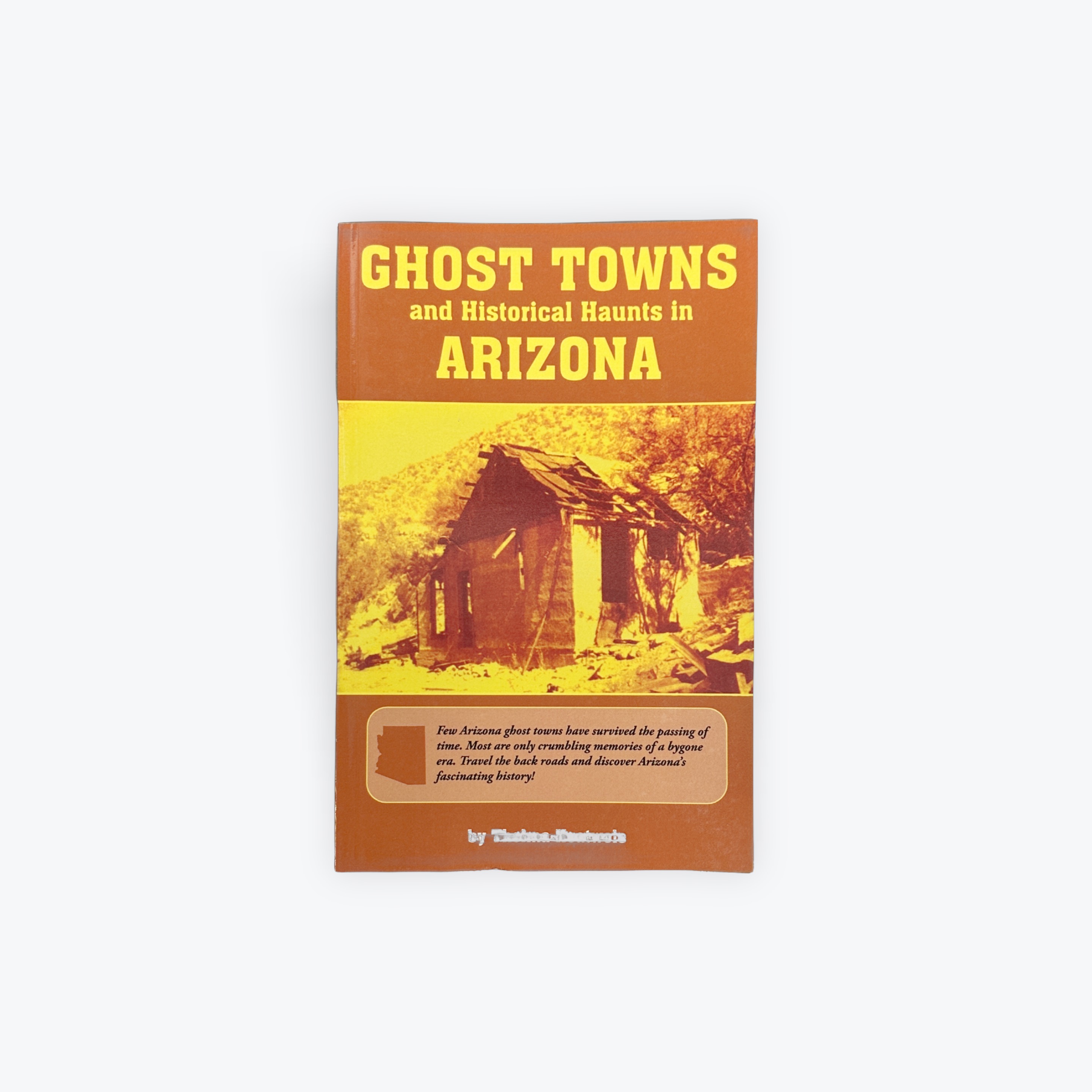 AZ Ghost Towns & Historical Haunts