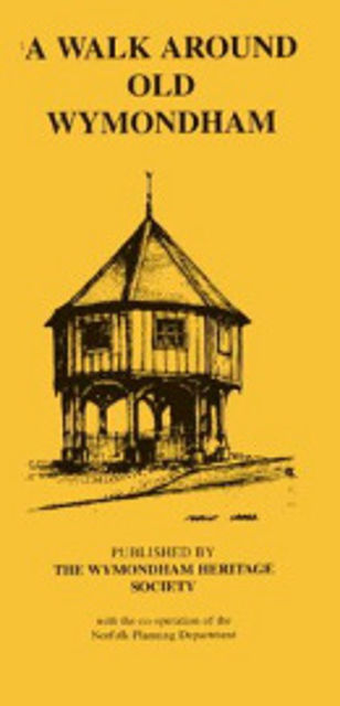 A Walk Around Old Wymondham