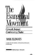 Cover of Evangelical Movement: Growth, Impact, Controversy, Dialog