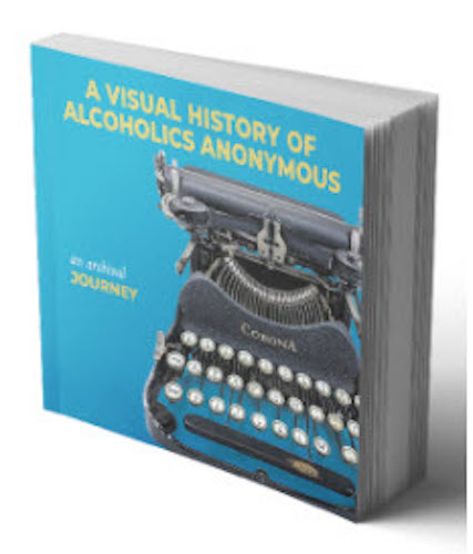 B-85 A Visual History of A.A. An Archival Journey