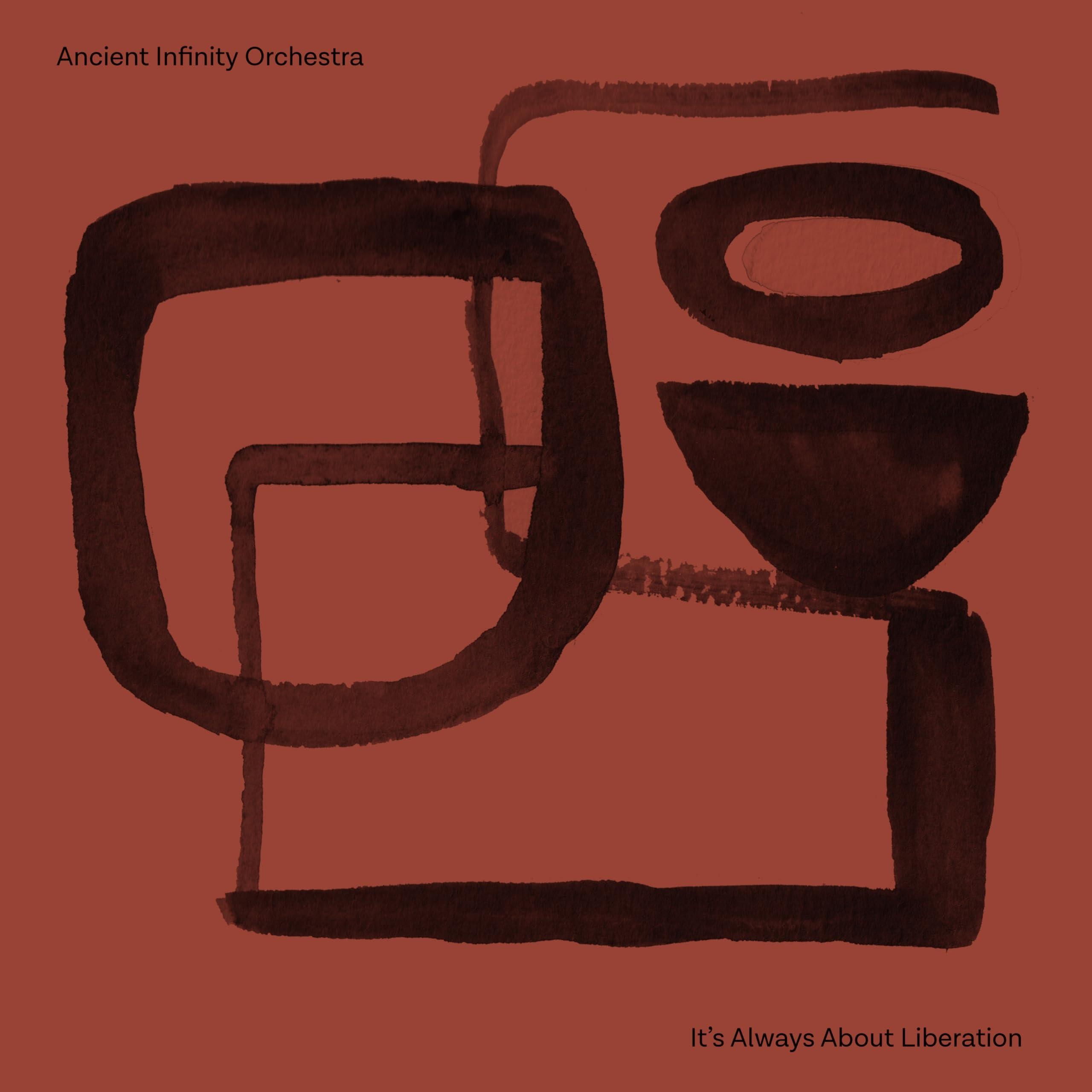 Ancient Infinity Orchestra - It's Always About Liberation - View 1
