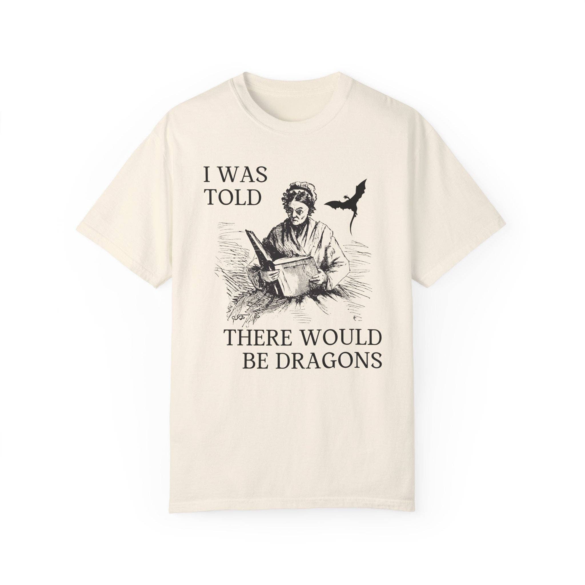 I Was Told There'd Be Dragons Tee: Ivory, L