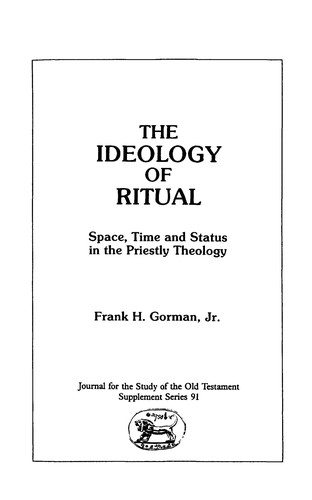 Cover of Ideology of Ritual Space Time and Status in the Priestly Theology