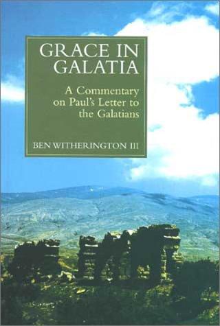 Cover of Grace in Galatia: A Commentary on Paul's Letter to the Galatians