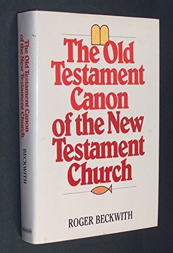 Cover of The Old Testament Canon of the New Testament Church and Its Background in Early Judaism