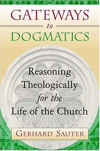 Cover of Gateways to Dogmatics: Reasoning Theologically for the Life of the Church