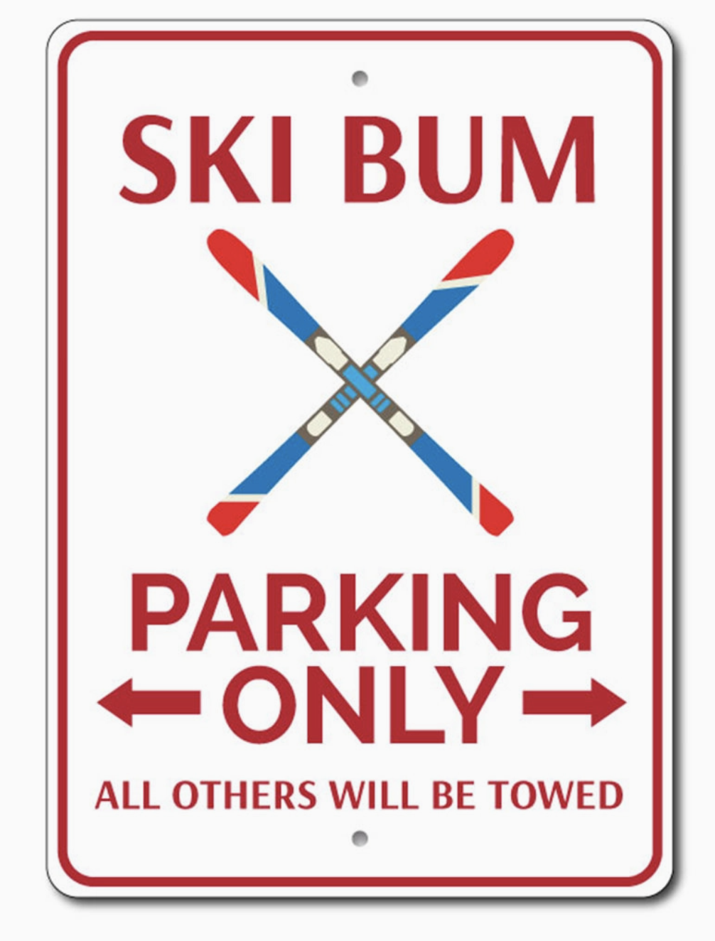 Ski Bum Parking Only Metal Sign
