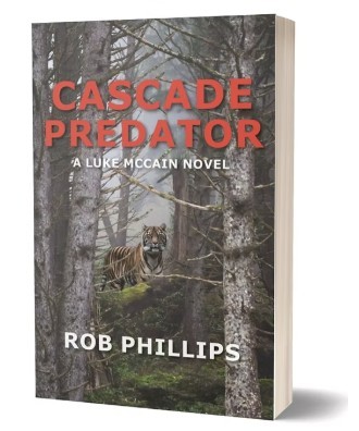 Rob Phillips/Cascade Predator: A Luke McCain Novel (#3)