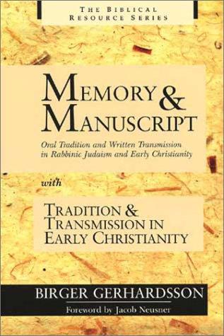 Cover of Memory and Manuscript, Oral Tradition and Written Transmission in Rabbinic Judaism and Early Christianity