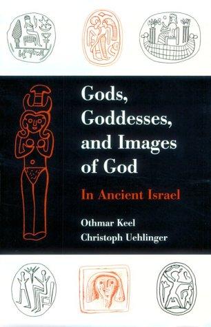 Cover of Gods, Goddesses, and Images of God in Ancient Israel