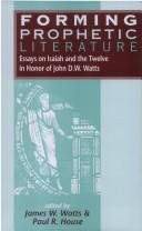 Cover of Forming Prophetic Literature: Essays on Isaiah and the Twelve in Honor of John D.W. Watts (The Library of Hebrew Bible/Old Testament Studies, 235)