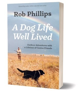 Rob Phillips/A Dog Life Well Lived: Outdoor Adventures with a Lifetime of Canine Friends
