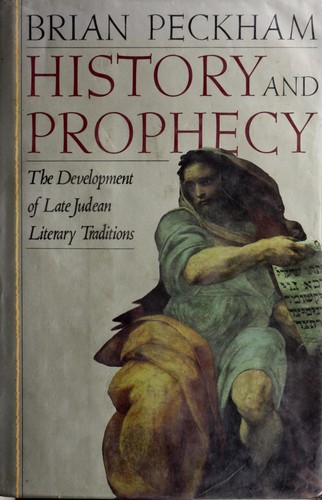 Cover of History and Prophecy: The Development of Late Judaean Literary Traditions