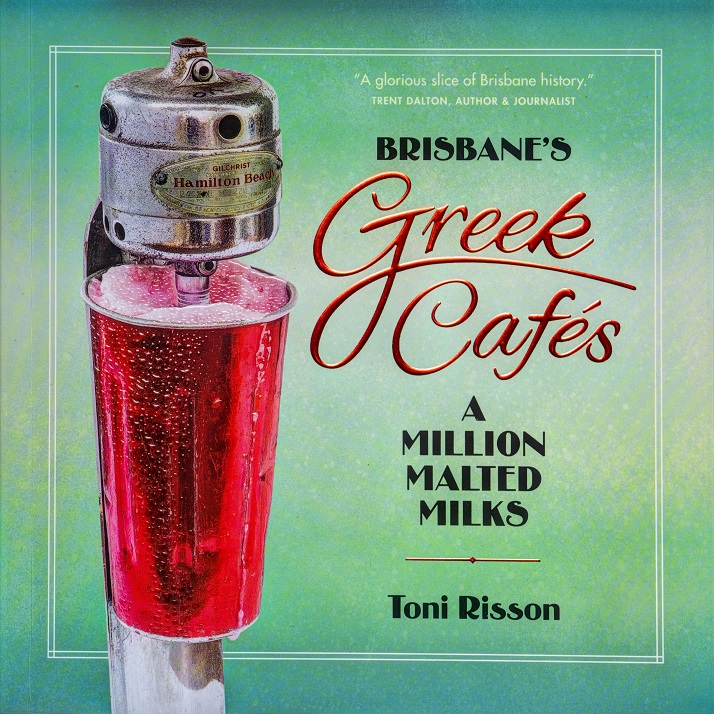 Brisbane's Greek Cafes: A Million Malted Milks - signed Christmas copy