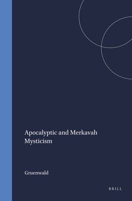 Cover of Apocalyptic and Merkavah Mysticism (Arbeiten Zur Geschichte Des Antiken Judentums Und Des Urchristentums)