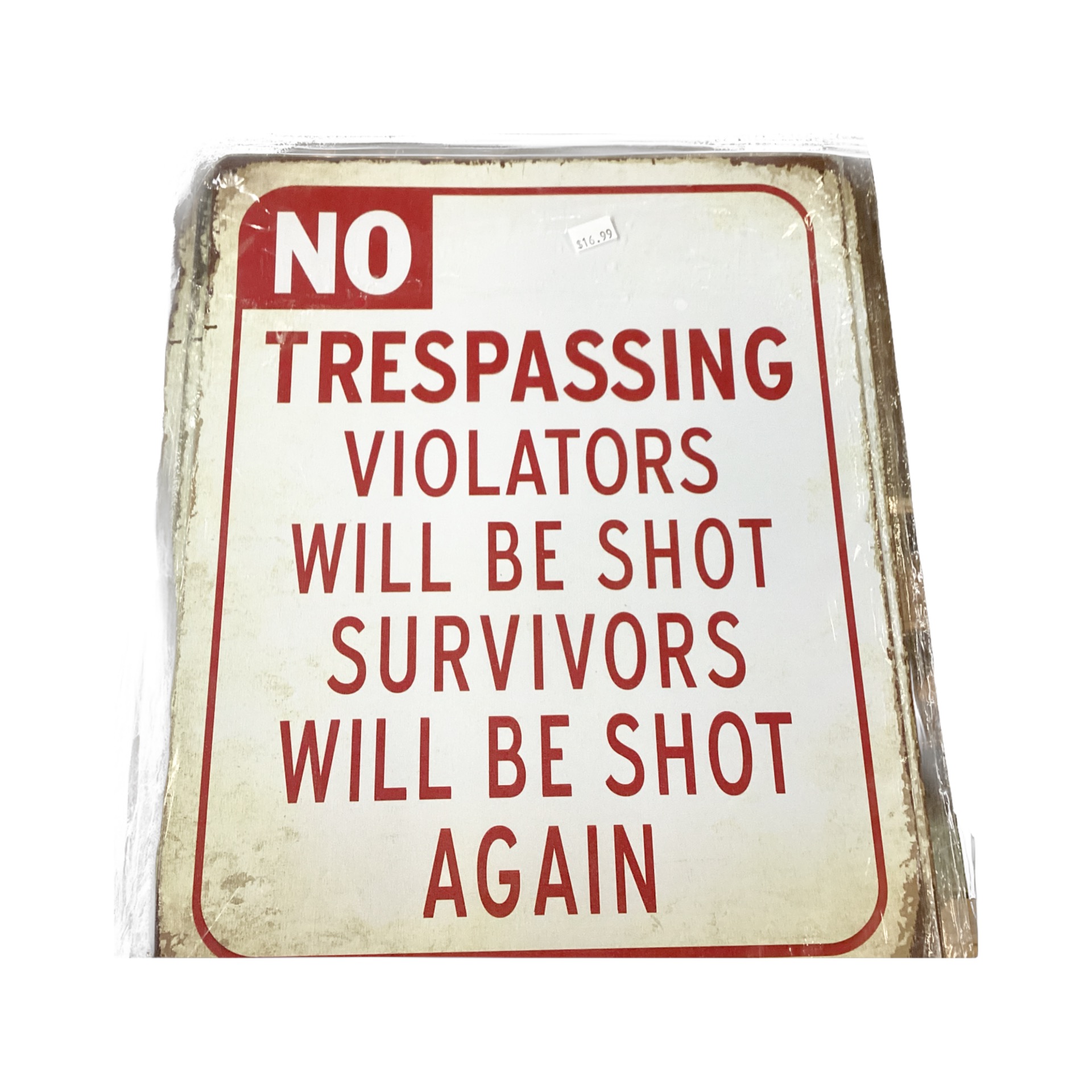 “No Trespassing Violators will be shot”