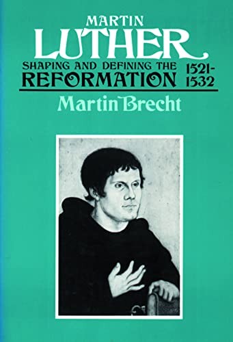 Cover of Martin Luther: Shaping and Defining the Reformation, 1521-1532