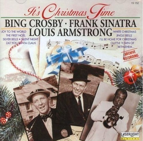 Bing Crosby, Frank Sinatra, Louis Armstrong/It's Christmas Time