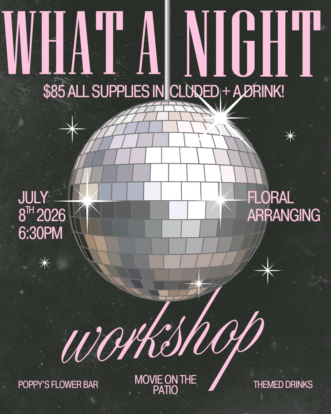 What a Night! Floral Workshop + Movie Night