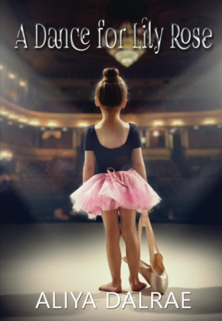 A Dance for Lilly Rose by Aliya DalRae