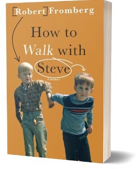 Robert Fromberg/How to Walk with Steve