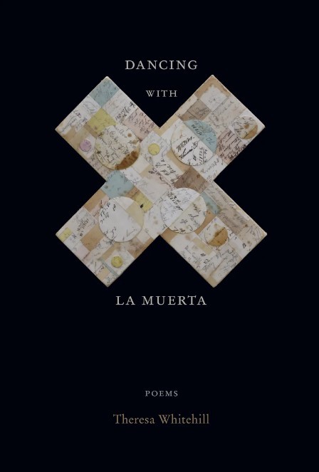 Theresa Whitehill/Dancing with La Muerta