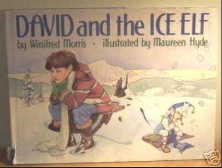 David and the Ice Elf (Hardcover)/Winifred Morris