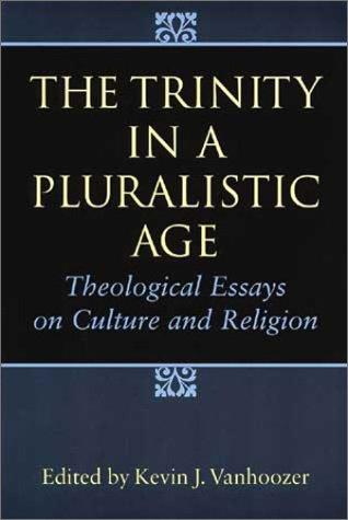 Cover of The Trinity in a Pluralistic Age: Theological Essays on Culture and Religion