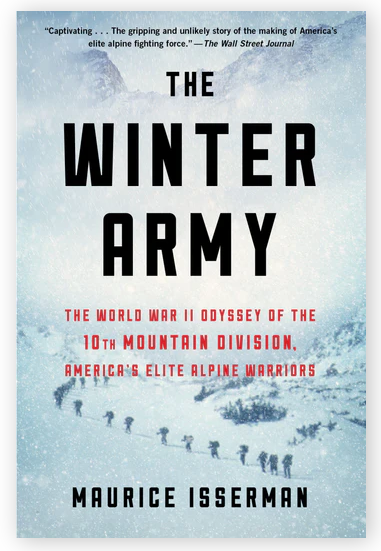 The Winter Army: The World War II Odyssey of the 10th Mountain Division, America's Elite Alpine Warriors
