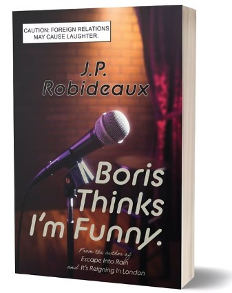 J.P. Robideaux/Boris Thinks I'm Funny