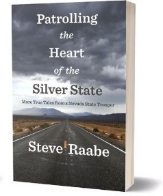 Steve Raabe/Patrolling the Heart of the Silver State