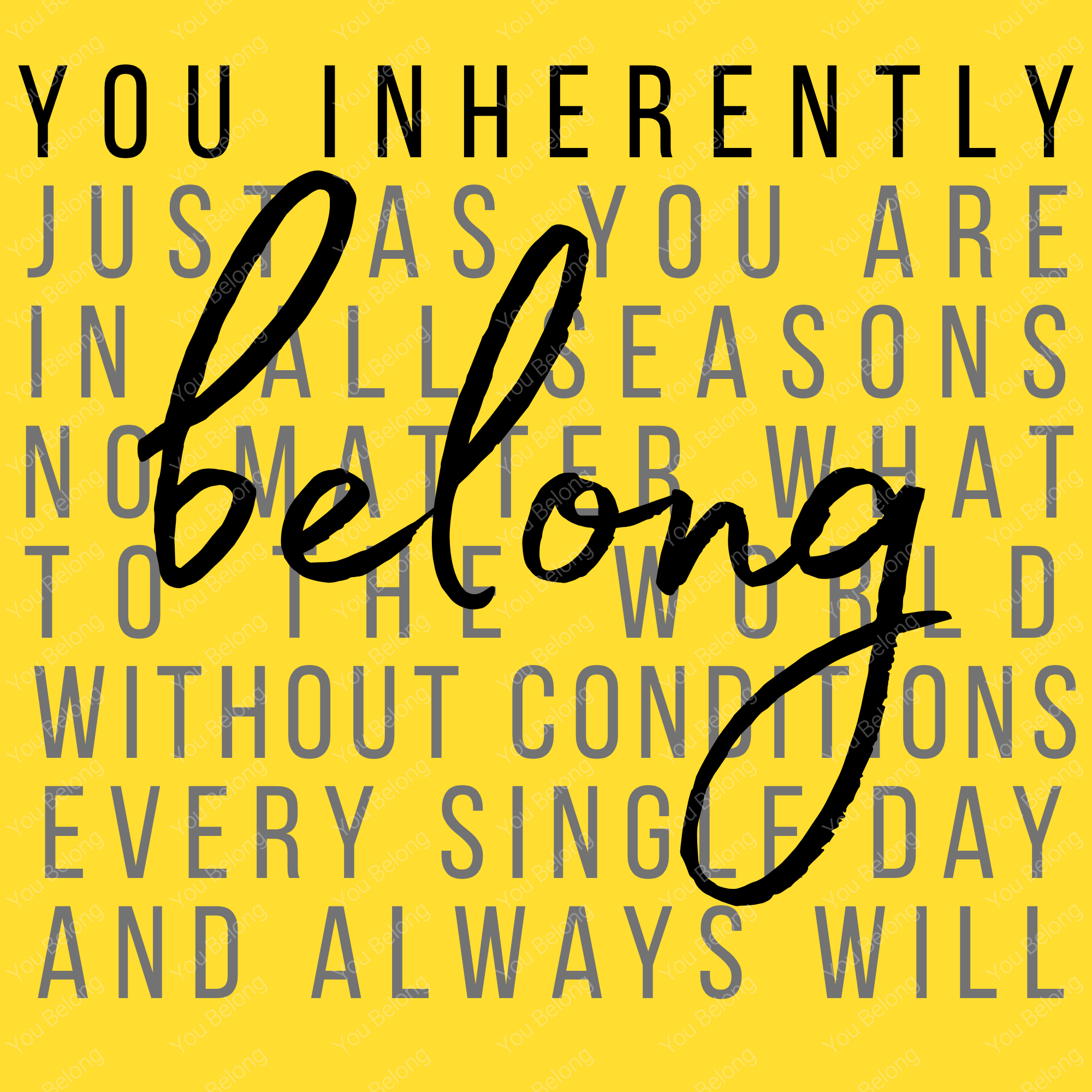 You Inherently Belong