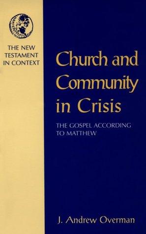 Cover of Church and Community in Crisis: The Gospel According to Matthew
