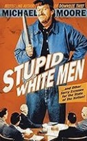Stupid White Men/Michael Moore