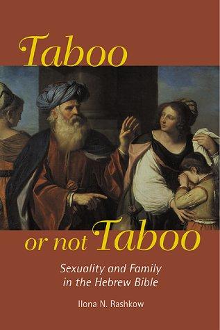 Cover of Taboo or Not Taboo: Sexuality and Family in the Hebrew Bible