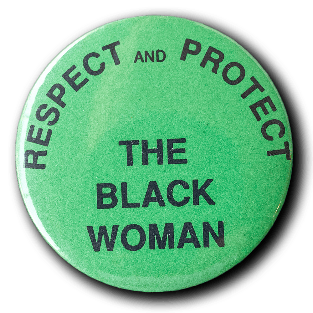 Respect and Protect The Black Woman -- 1960s [Pinback]