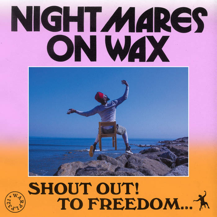 Nightmares On Wax - Shout Out To Freedom by Unknown Artist - View 1