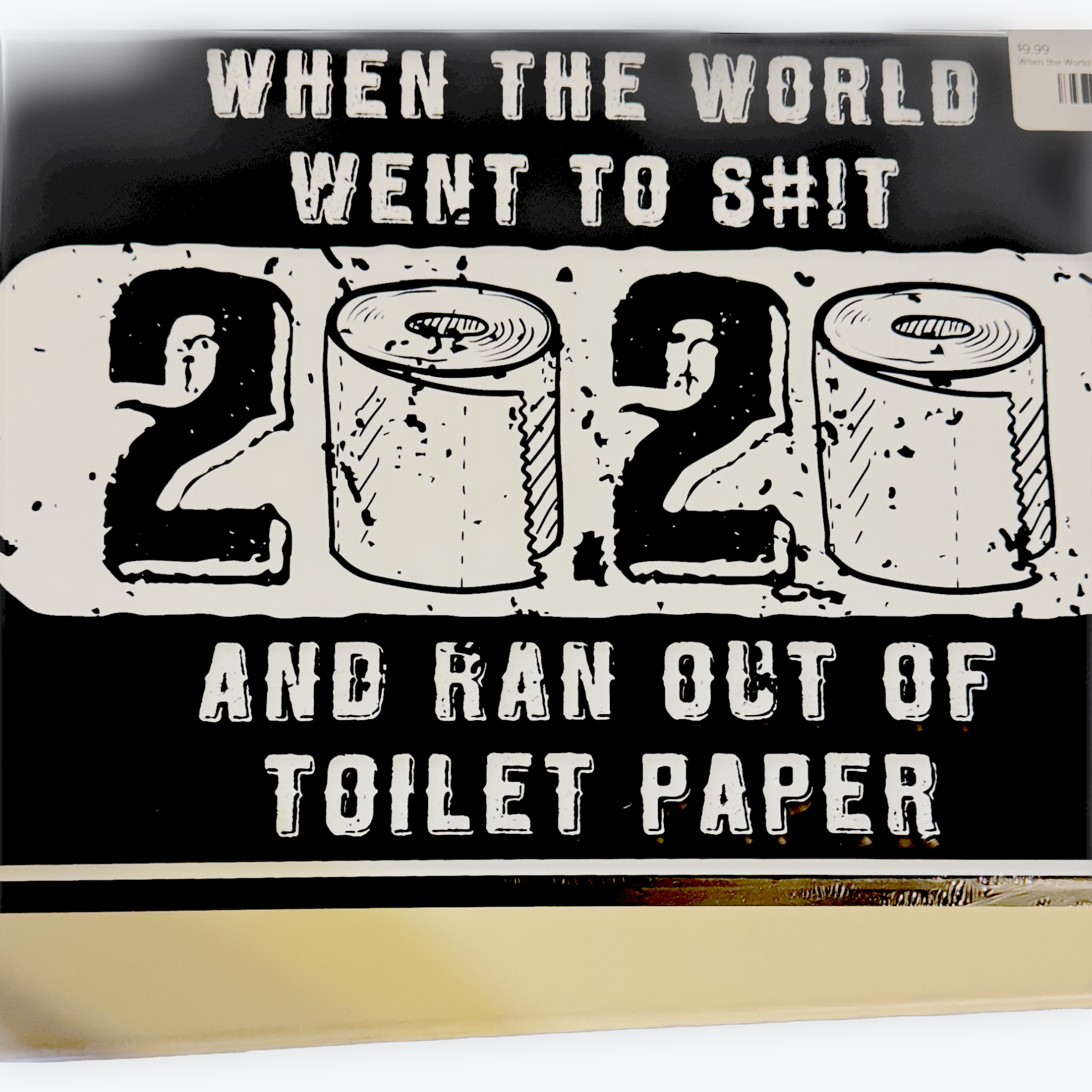 Sign: When the World Went to S#!T