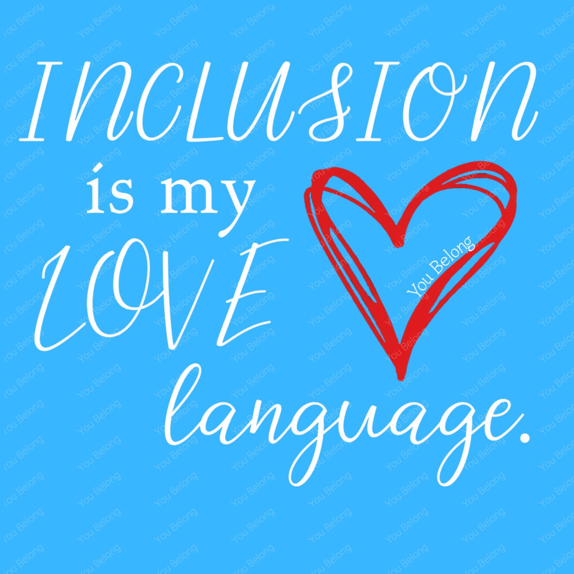 Inclusion Is My Love Language