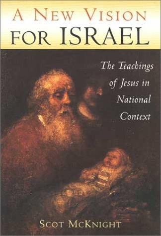 Cover of A New Vision for Israel: The Teachings of Jesus in National Context