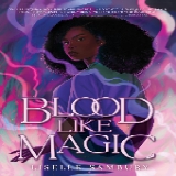 Blood Like Magic by Liselle Sambury